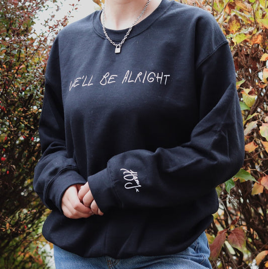 We’ll Be Alright Crewneck